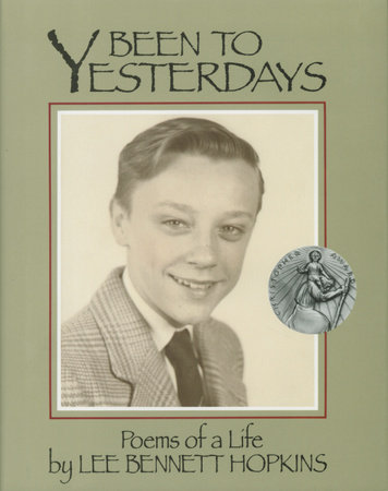 Been to Yesterdays By Lee Bennett Hopkins; Illustrated by Charlene Rendeiro