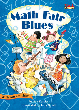 Math Fair Blues By Sue Kassirer; illustrated by Jerry Smath