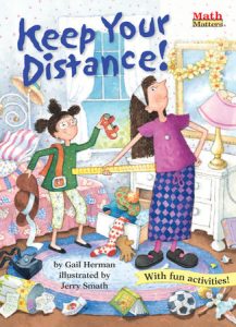 Keep Your Distance! By Gail Herman; illustrated by Jerry Smath