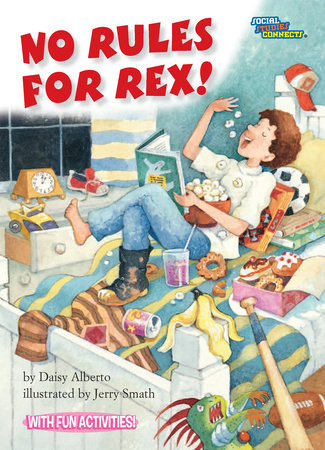 No Rules for Rex! By Daisy Alberto; illustrated by Jerry Smath