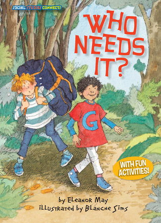 Who Needs It? By Eleanor May; illustrated by Blanche Sims