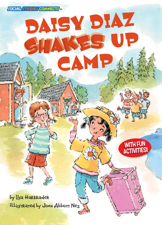 Daisy Diaz Shakes Up Camp By Lisa Harkrader; illustrated by John Nez