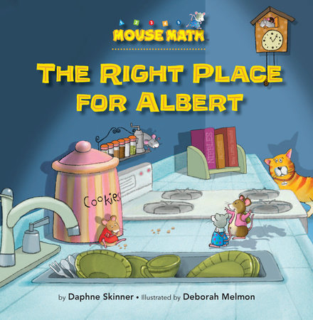 The Right Place for Albert By Daphne Skinner; illustrated by Deborah Melmon