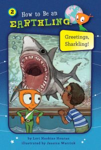 Greetings, Sharkling! (Book 2) By Lori Haskins Houran; illustrated by Jessica Warrick