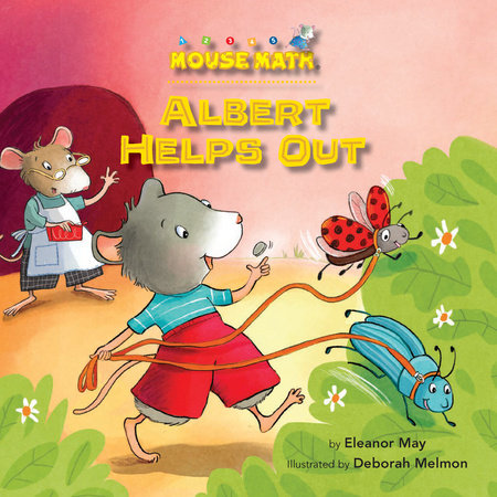 Albert Helps Out By Eleanor May; illustrated by Deborah Melmon