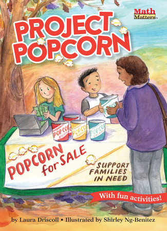 Project Popcorn By Laura Driscoll; illustrated by Shirley Ng-Benitez