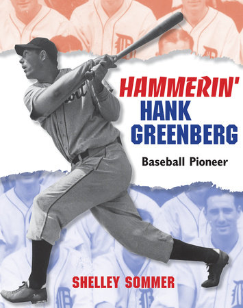 Hammerin’ Hank Greenberg By Shelley Sommer