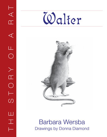 Walter By Barbara Wersba; Illustrated by Donna Diamond