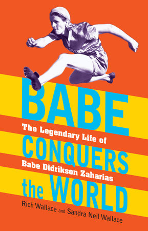 Babe Conquers the World By Rich Wallace and Sandra Neil Wallace