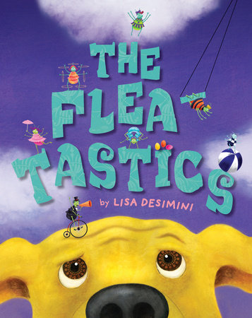 The Fleatastics By Lisa Desimini