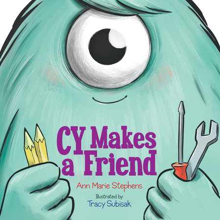Cy Makes a Friend By Ann Marie Stephens; Illustrated by Tracy Subisak
