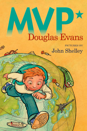 MVP* By Douglas Evans; Illustrated by John Shelley