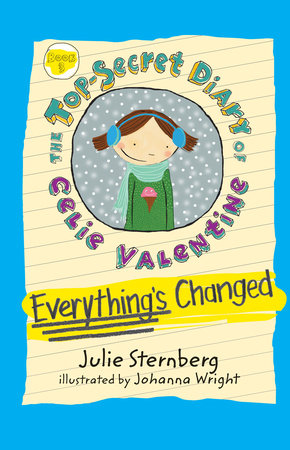 Everything’s Changed By Julie Sternberg; Illustrated by Johanna Wright