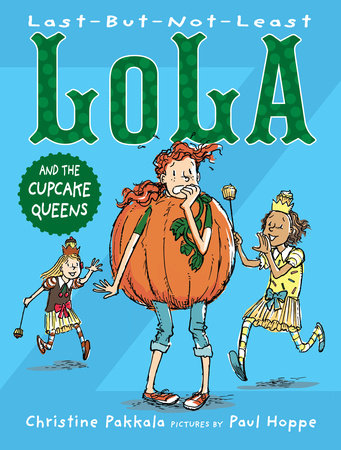 Last-But-Not-Least Lola and the Cupcake Queens