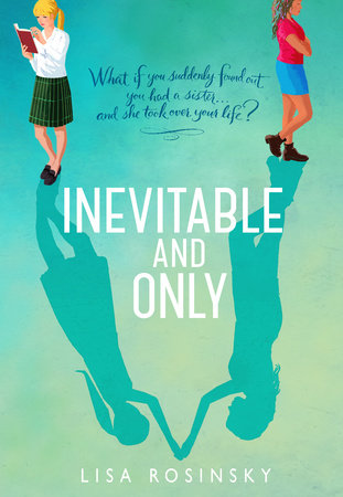 Inevitable and Only By Lisa Rosinsky