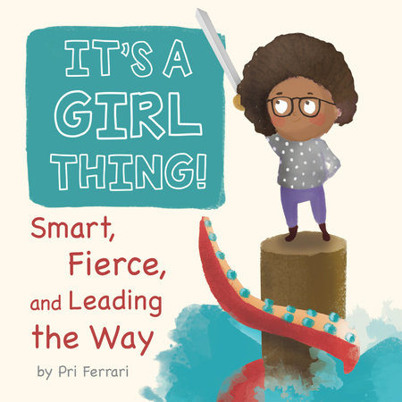 It’s a Girl Thing! By Pri Ferrari