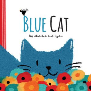 Blue Cat By Charlie Eve Ryan