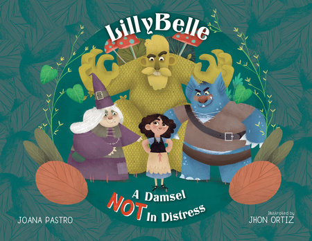 LillyBelle By Joana Pastro; Illustrated by Jhon Ortiz