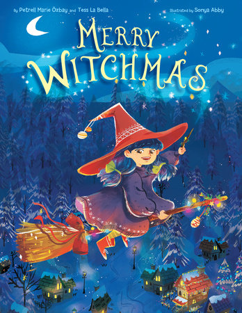 Merry Witchmas By Petrell Ozbay and Tess LaBella; Illustrated by Sonya Abby