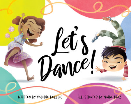 Let’s Dance! By Valerie Bolling