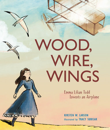Wood, Wire, Wings By Kirsten W. Larson
