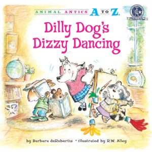 Dilly Dog’s Dizzy Dancing