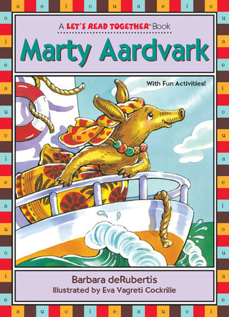 Marty Aardvark By Barbara deRubertis; illustrated by Eva Vagreti Cockrille