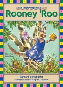 Rooney ‘Roo By Barbara deRubertis; illustrated by Eva Vagreti Cockrille