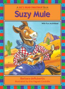 Suzy Mule By Barbara deRubertis; illustrated by Eva Vagreti Cockrille