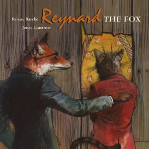 Reynard the Fox By Renate Raecke