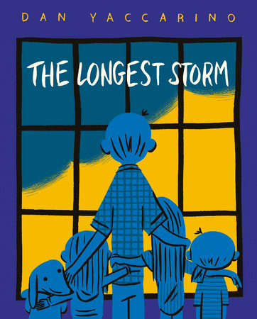 The Longest Storm By Dan Yaccarino
