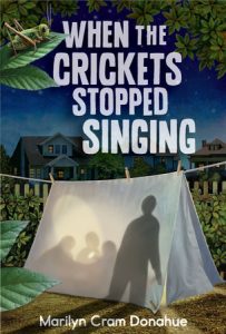 When the Crickets Stopped Singing By Marilyn Cram-Donahue