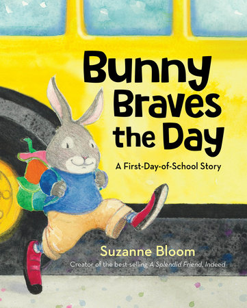 Bunny Braves the Day By Suzanne Bloom