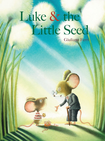 Luke & the Little Seed By Giuliano Ferri