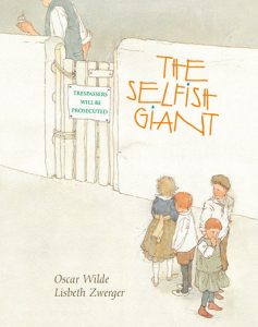Selfish Giant By Oscar Wilde and Lisbeth Zwerger