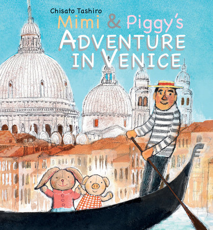 Mimi & Piggy’s Adventure In Venice By Chisato Tashiro