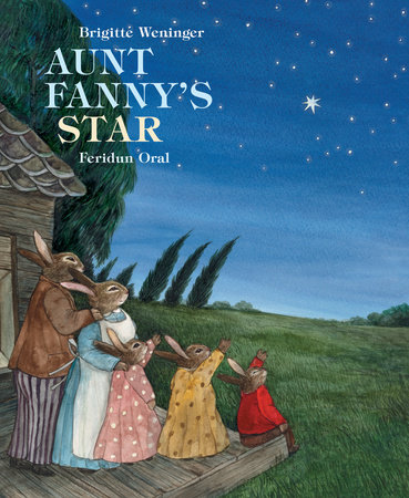 Aunt Fanny’s Star By Bridgette Weineger, illustrated by Feridun Oral