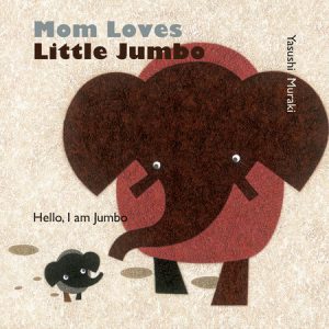 Mom Loves Little Jumbo