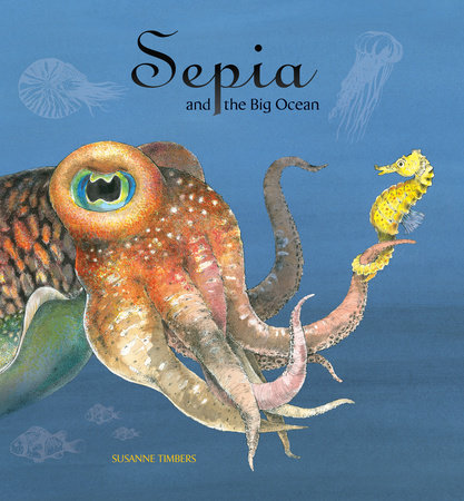 Sepia and the Big Ocean By Suzanne Timbers