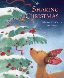 Sharing Christmas By Eve Tharlet and Kate Westerlund