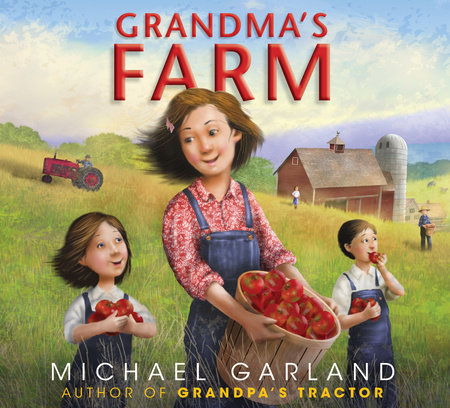 Grandma’s Farm By Michael Garland