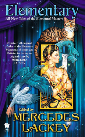 Elementary (All-New Tales of the Elemental Masters) By Mercedes Lackey