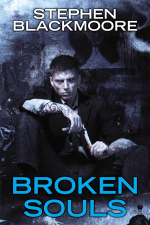 Broken Souls By Stephen Blackmoore