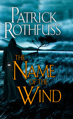 The Name of the Wind By Patrick Rothfuss