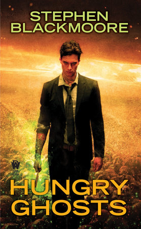 Hungry Ghosts By Stephen Blackmoore