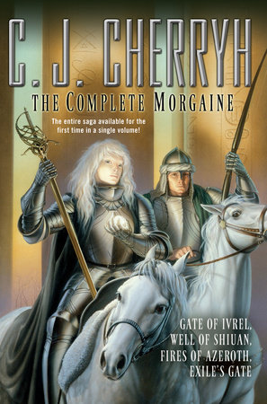 The Complete Morgaine By C. J. Cherryh