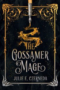 The Gossamer Mage By Julie E. Czerneda