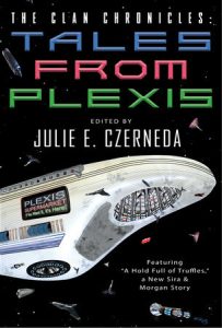 The Clan Chronicles: Tales from Plexis By Julie E. Czerneda