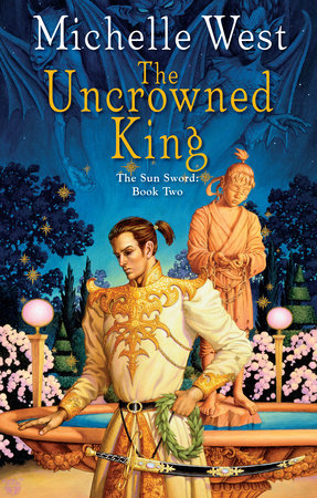 The Uncrowned King By Michelle West
