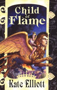 Child of Flame By Kate Elliott